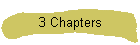 3 Chapters